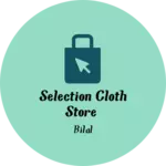 Business logo of Selection cloth store