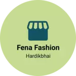 Business logo of Fena fashion