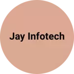 Business logo of Jay Infotech