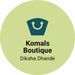 Business logo of Komals boutique