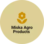 Business logo of MISKA AGRO PRODUCTS