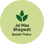Business logo of Jai Maa Bhagwati General Store