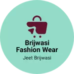 Business logo of Brijwasi fashion wear