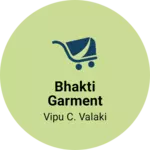 Business logo of Bhakti garment