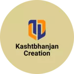 Business logo of Kashtbhanjan Creation