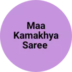 Business logo of Maa kamakhya saree