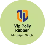 Business logo of Vip Polly Rubber