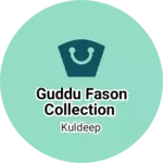 Business logo of Guddu fason collection