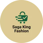 Business logo of Saga king fashion
