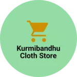 Business logo of Kurmibandhu cloth store