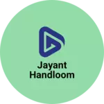 Business logo of Jayant handloom