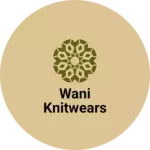 Business logo of Wani knitwears