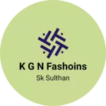 Business logo of K g n fashoins