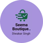Business logo of Seema Boutique..