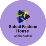 Business logo of Sohail fashion house
