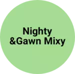 Business logo of Nighty &Gawn mixy