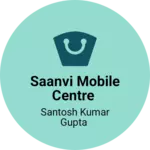 Business logo of Saanvi Mobile Centre