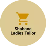 Business logo of Shabana ladies tailor