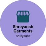 Business logo of Shreyansh garments