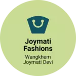 Business logo of Joymati Fashions