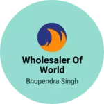 Business logo of Wholesaler of world