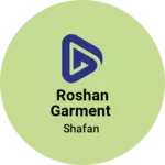 Business logo of ROSHAN GARMENT