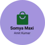 Business logo of Somya maxi