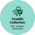 Business logo of Vraddhi collection