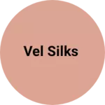 Business logo of Vel Silks