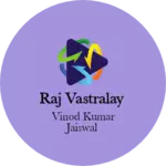 Business logo of Raj Vastralay