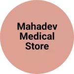 Business logo of Mahadev medical Store