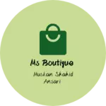 Business logo of MS Boutique