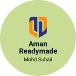 Business logo of Aman Readymade Centre
