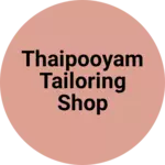 Business logo of Thaipooyam tailoring shop