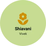 Business logo of Shiavani