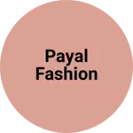 Business logo of PAYAL FASHION
