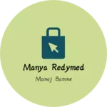 Business logo of Manya redymed