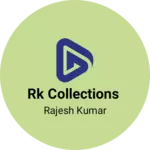 Business logo of RK collections