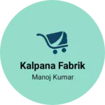 Business logo of Kalpana fabrik
