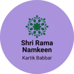 Business logo of Shri Rama namkeen bhandar