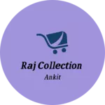 Business logo of Raj collection
