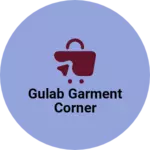Business logo of Gulab Garment Corner