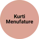 Business logo of Kurti menufature