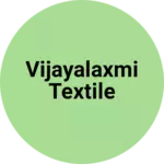 Business logo of Vijayalaxmi textile