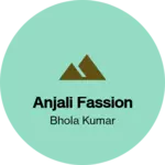 Business logo of Anjali fassion