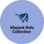 Business logo of Mayank kids collection