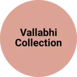 Business logo of Vallabhi collection