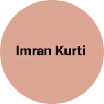 Business logo of Imran kurti