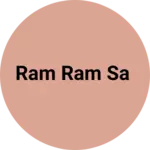Business logo of Ram Ram Sa