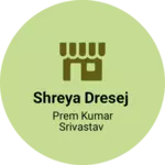 Business logo of Shreya dresej